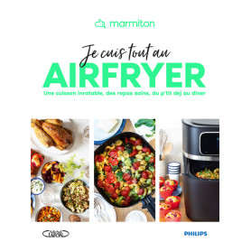 Marmiton - Je cuis tout au airfryer - Une cuisson inratable