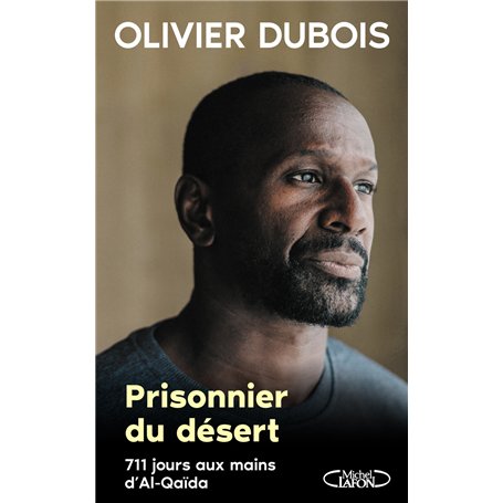 Prisonnier du désert - 711 jours aux mains d'Al-Qaida