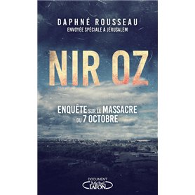 Nir Oz - Enquête sur le massacre du 7 octobre