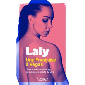 Une Française à Vegas - L'histoire secrète de Laly