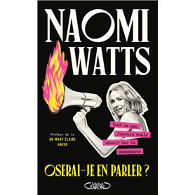 Oserai-je en parler ? - Tout ce que j'aurais voulu savoir sur la ménopause