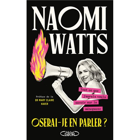 Oserai-je en parler ? - Tout ce que j'aurais voulu savoir sur la ménopause