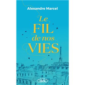 Le fil de nos vies