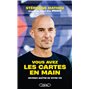 Vous avez les cartes en main