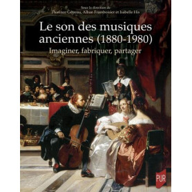 Le son des musiques anciennes (1880-1980)