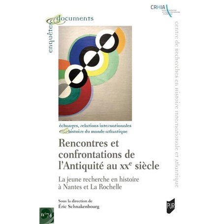 Rencontres et confrontations de l'Antiquité au XXème siècle