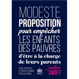 Modeste proposition pour empêcher les enfants des pauvres d'être à la charge de leurs parents ou