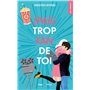 (Pas) Trop fan de toi
