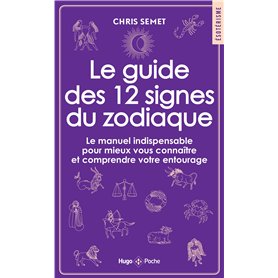 Le guide des 12 signes du zodiaque