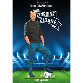 Tous champions ! Zinedine Zidane
