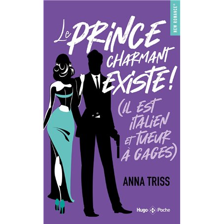 Le prince charmant existe ! (Il est italien et tueur à gages)