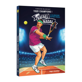 Tous champions ! Rafaël Nadal