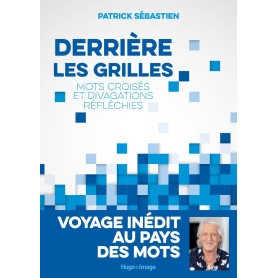 Derrière les grilles - Mots croisés et divagations réfléchies