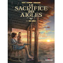 Le Sacrifice des aigles T01