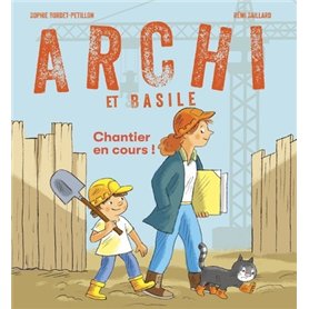 Archi et Basile - Chantier en cours !