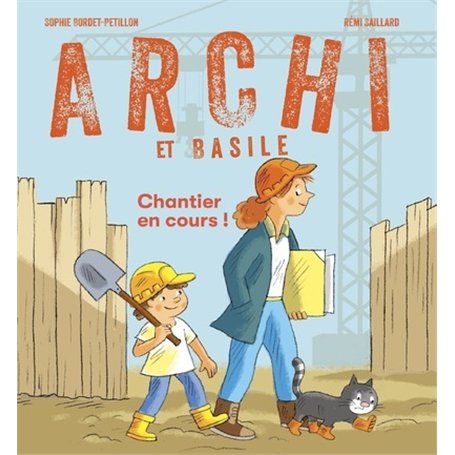 Archi et Basile - Chantier en cours !