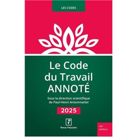 Le Code du Travail Annoté 2025