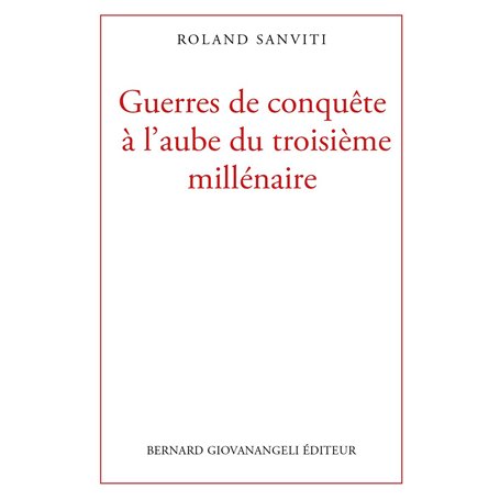 Guerres de conquête à l'aube du troisième millénaire