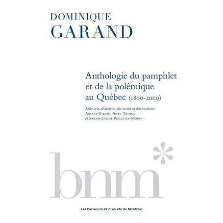 Anthologie du pamphlet et de la polémique au Québec de 1800 à 2000