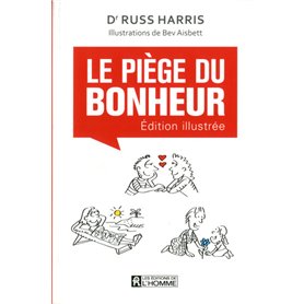 Le piège du bonheur - Version illustrée