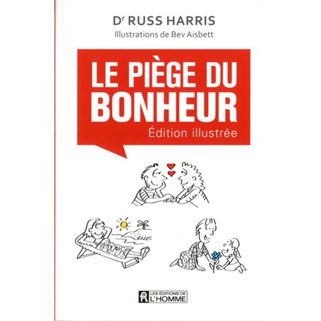 Le piège du bonheur - Version illustrée
