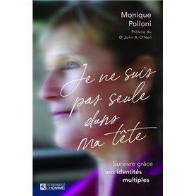 Je ne suis pas seule dans ma tête - Survivre grâce aux identités multiples