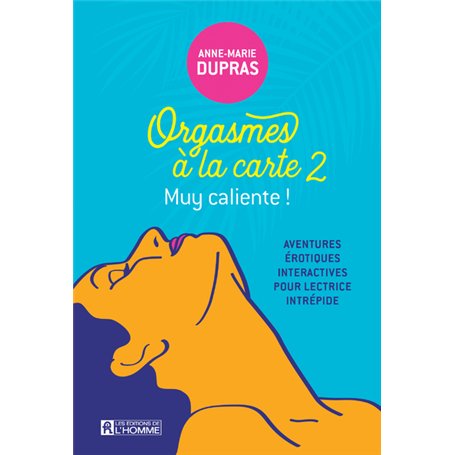 Orgasmes à la carte - Aventures érotiques
