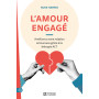 L'amour engagé - Améliorez votre relation amoureuse grâce à la thérapie ACT