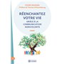 Réenchantez votre vie grâce à la Communication NonViolente