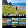 Le Québec à pied - 50 itinéraires de rêve