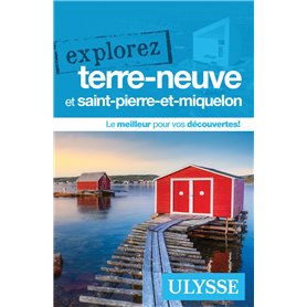 Explorez Terre-Neuve et Saint-Pierre-et-Miquelon