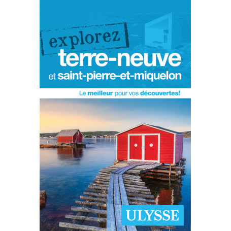 Explorez Terre-Neuve et Saint-Pierre-et-Miquelon