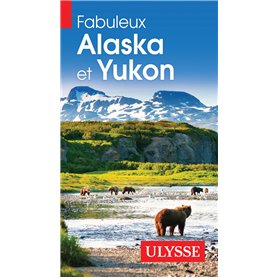 Fabuleux Alaska et Yukon - 4ème édition