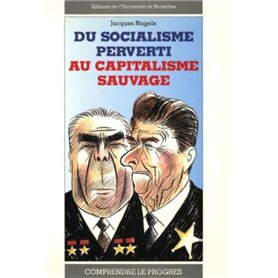 Du socialisme perverti au capitalisme sauvage