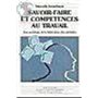 Savoir-faire et compétences au travail