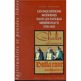 Les inquisitions modernes dans les Pays-Bas méridionaux (1520-1633)