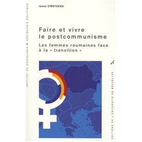 Faire et vivre le postcommunisme