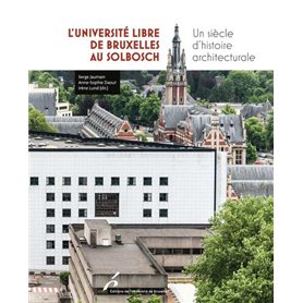L'Université libre de Bruxelles au Solbosch
