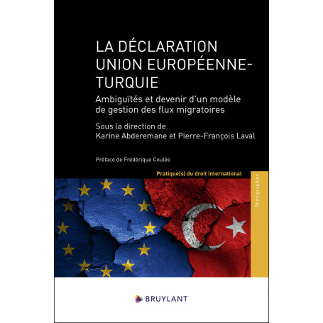 La déclaration Union européenne - Turquie - Ambiguïtés et devenir d'un modèle de gestion des flux mi