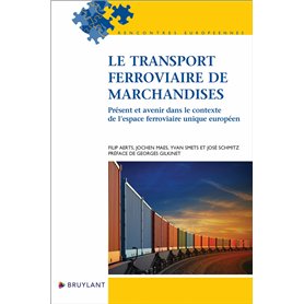 Le transport ferroviaire de marchandises - Présent et avenir dans le contexte de l'espace ferroviair