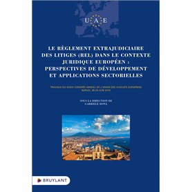 Le règlement extrajudiciaire des litiges (REL) dans le contexte juridique européen - Perspectives de