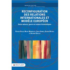 Reconfiguration des relations internationales et modèle européen - Entre valeurs