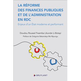 La réforme des Finances publiques et de l'Administration en RDC - Enjeux d'un État moderne et perfor