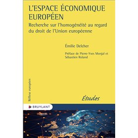 L'Espace économique européen - Recherche sur l'homogénéité au regard du droit de l'Union européenne