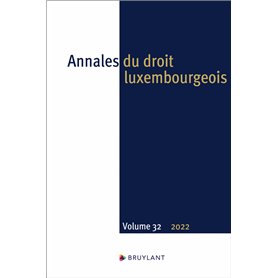 Annales du droit luxembourgeois. Volume 32 - 2022