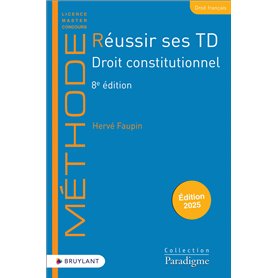 Réussir ses TD - Droit constitutionnel