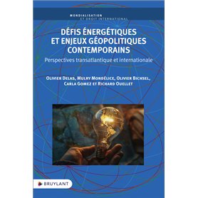 Défis énergétiques et enjeux géopolitiques contemporains - Perspectives transatlantique et internati