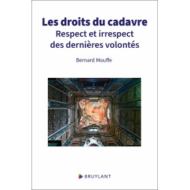Les droits du cadavre - Respect et irrespect des dernières volontés