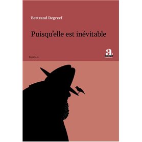 Puisqu’elle est inévitable Puisqu’elle est inévitable