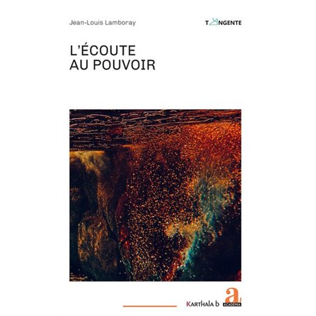 L’écoute au pouvoir